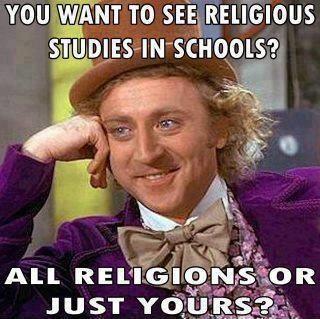 You want to see religious studies in schools? All religions or just yours? Picture Quote #1