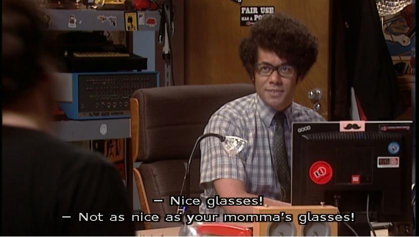 Nice glasses! Not as nice as your momma's glasses! Picture Quote #1