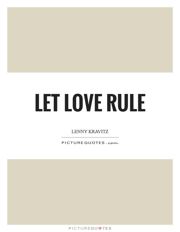 Let Love Rule Picture Quote #1