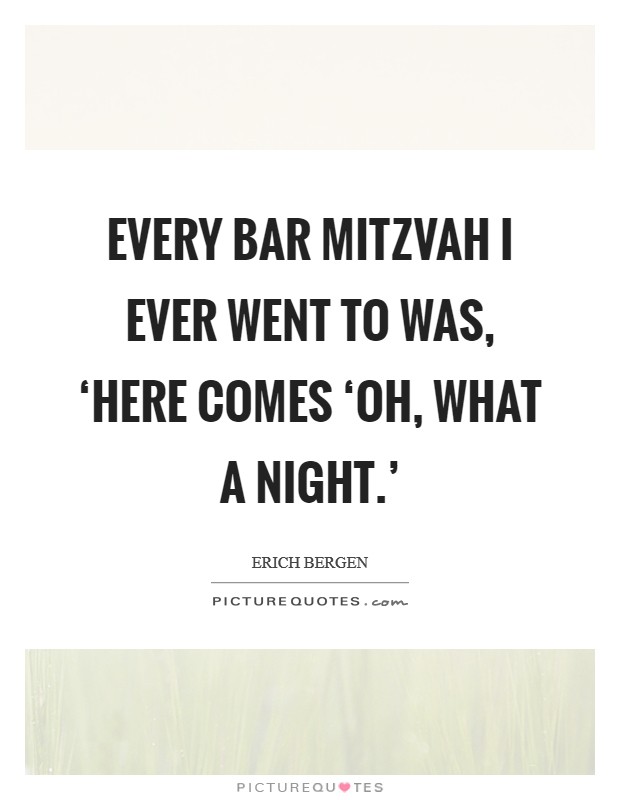 Every bar mitzvah I ever went to was, ‘Here comes ‘Oh, What a Night.' Picture Quote #1