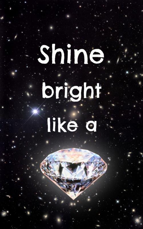 Shine bright like a diamond Picture Quote #1