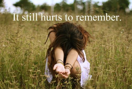 It still hurts to remember Picture Quote #1