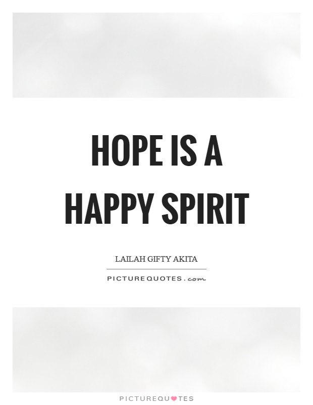 Hope is a happy spirit Picture Quote #1
