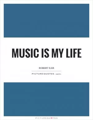 Music is my life Picture Quote #1