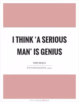 I think ‘A Serious Man’ is genius Picture Quote #1