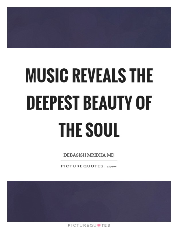 Music reveals the deepest beauty of the soul Picture Quote #1