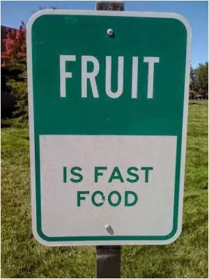 Fruit is fast food Picture Quote #1