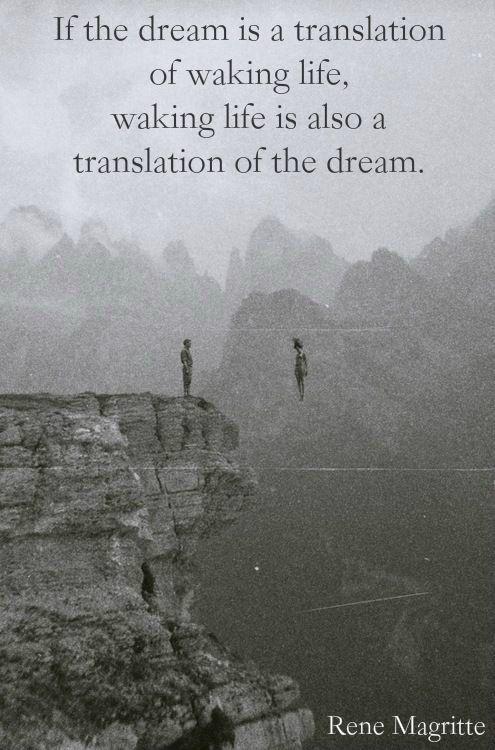 If the dream is a translation of waking life, waking life is also a translation of the dream Picture Quote #1