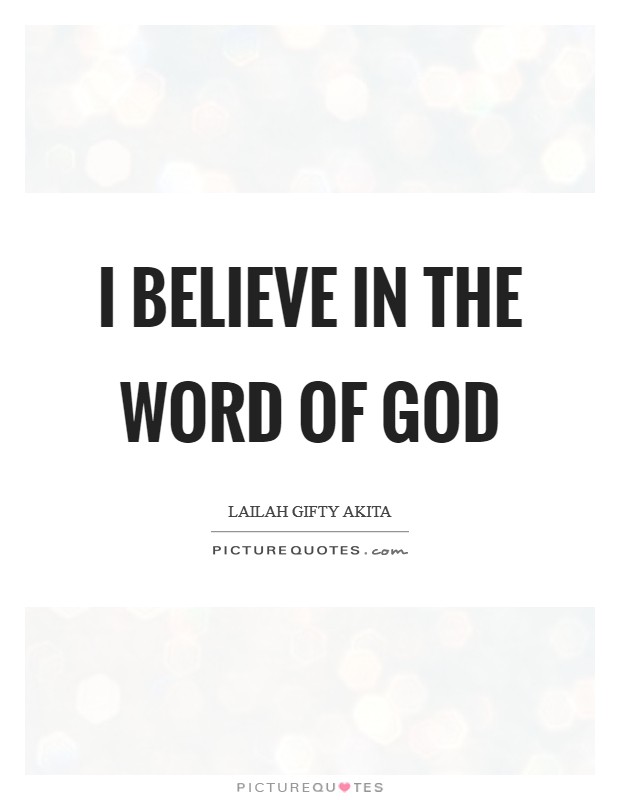 I believe in the word of God Picture Quote #1