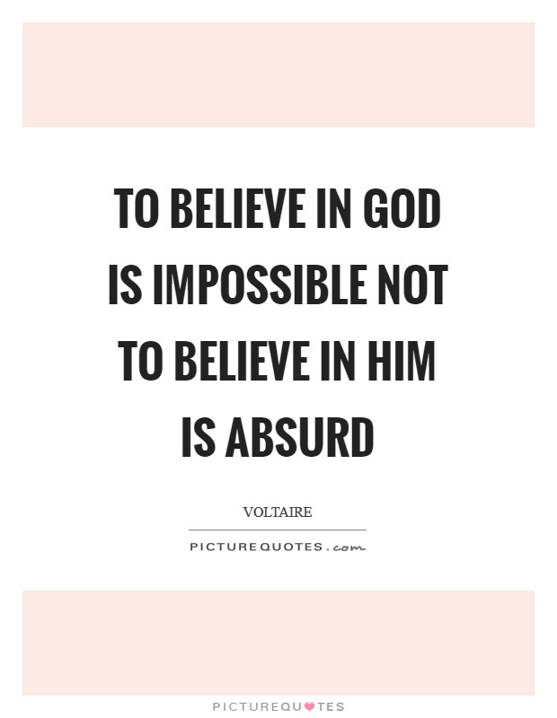 To believe in God is impossible not to believe in Him is absurd Picture Quote #1