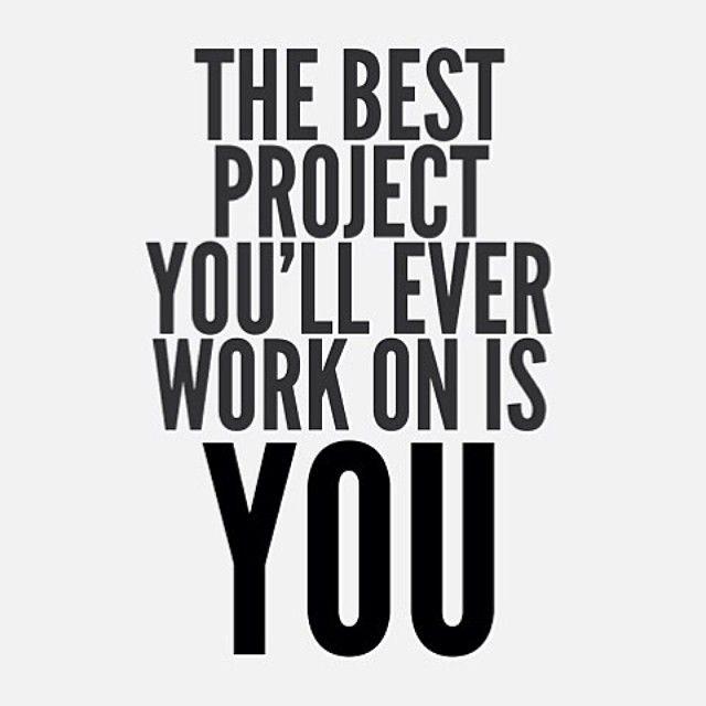 The best project you'll ever work on is you Picture Quote #1