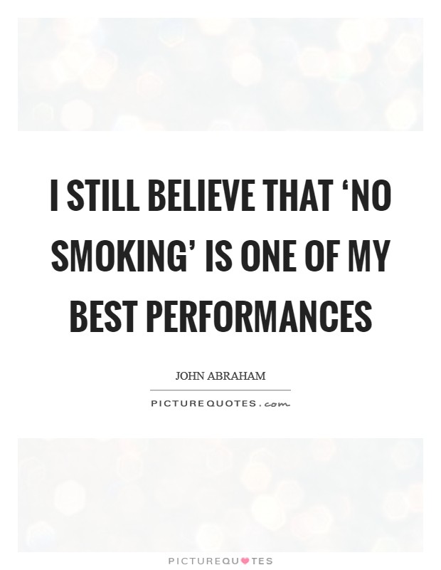 I still believe that ‘No Smoking’ is one of my best performances Picture Quote #1