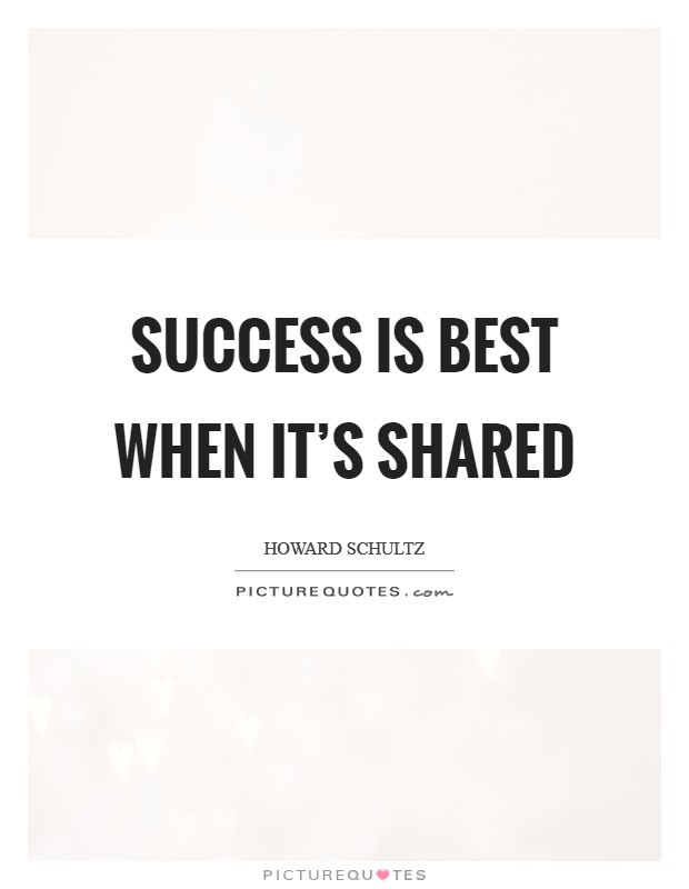 Success is best when it's shared Picture Quote #1