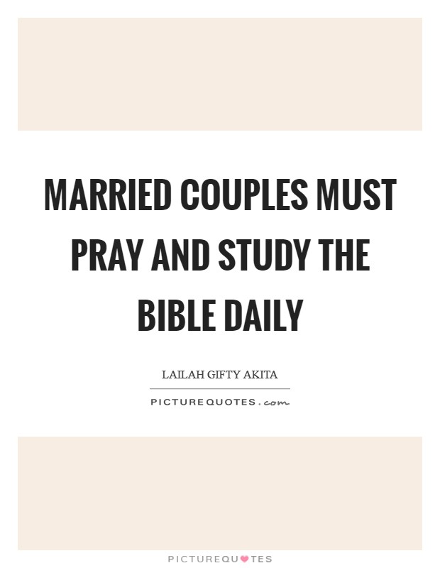 Married couples must pray and study the Bible daily Picture Quote #1