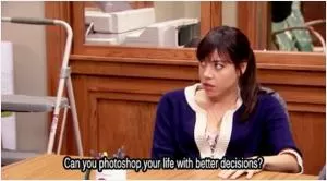 Can you photoshop your life with better decisions? Picture Quote #1