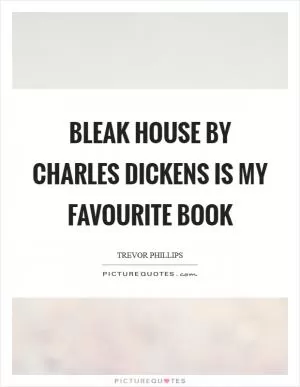 Bleak House by Charles Dickens is my favourite book Picture Quote #1