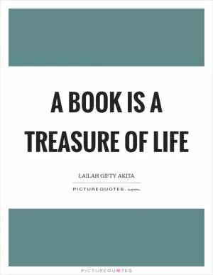 A book is a treasure of life Picture Quote #1