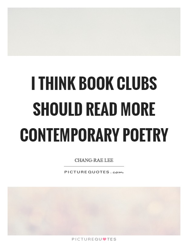 I think book clubs should read more contemporary poetry Picture Quote #1