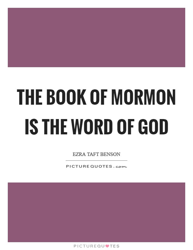 The Book of Mormon Is the Word of God Picture Quote #1