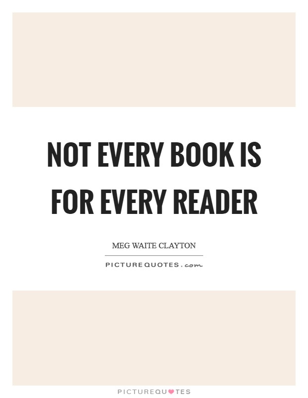 Not every book is for every reader Picture Quote #1