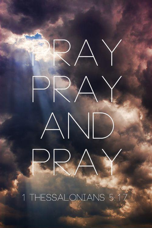 Pray, pray and pray Picture Quote #1