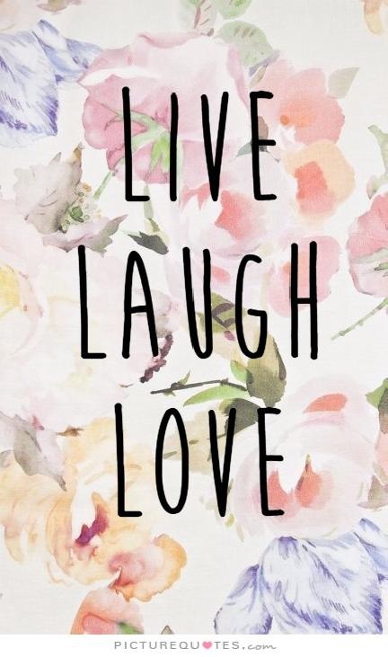 Live, laugh, love Picture Quote #3