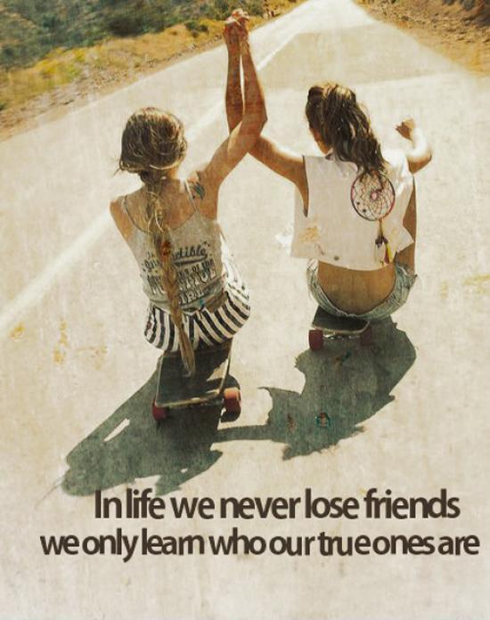 In life we never lose friends, we only learn who our true ones are Picture Quote #1