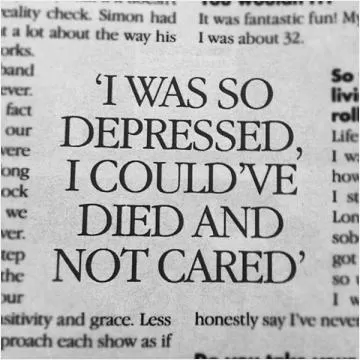 I was so depressed I could have died and not cared Picture Quote #1