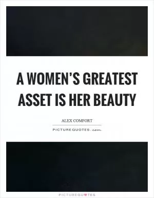 A women’s greatest asset is her beauty Picture Quote #1