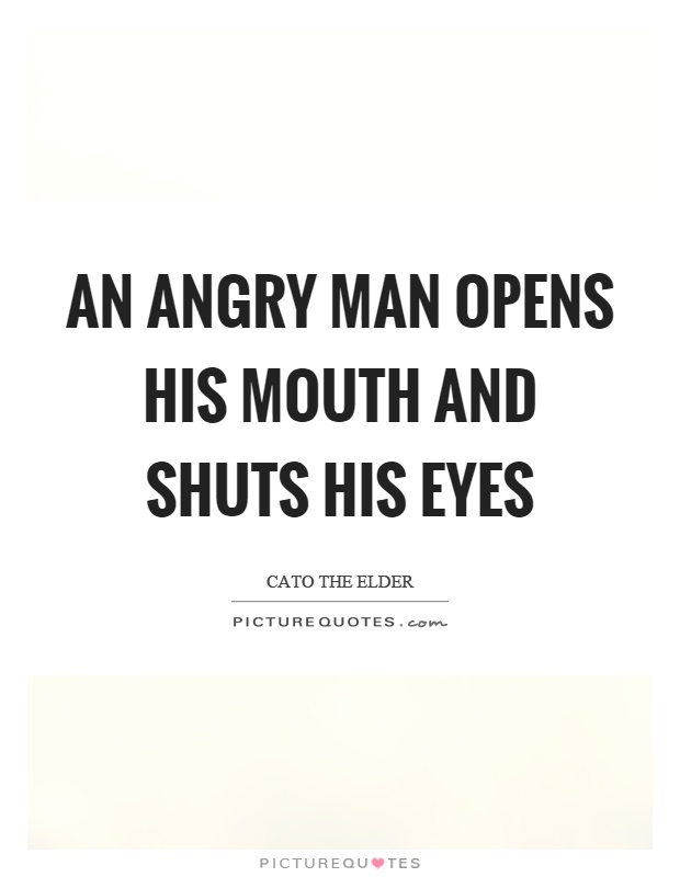 An angry man opens his mouth and shuts his eyes Picture Quote #1