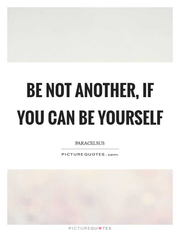 Be not another, if you can be yourself Picture Quote #1