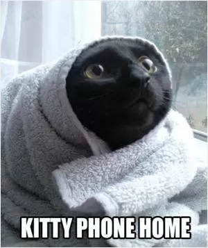 Kitty phone home Picture Quote #1