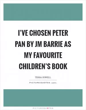 I’ve chosen Peter Pan by JM Barrie as my favourite children’s book Picture Quote #1