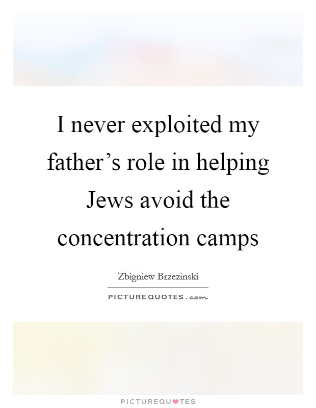 I never exploited my father's role in helping Jews avoid the concentration camps Picture Quote #1
