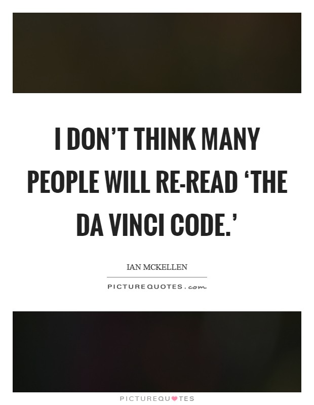 I don't think many people will re-read ‘The Da Vinci Code.' Picture Quote #1