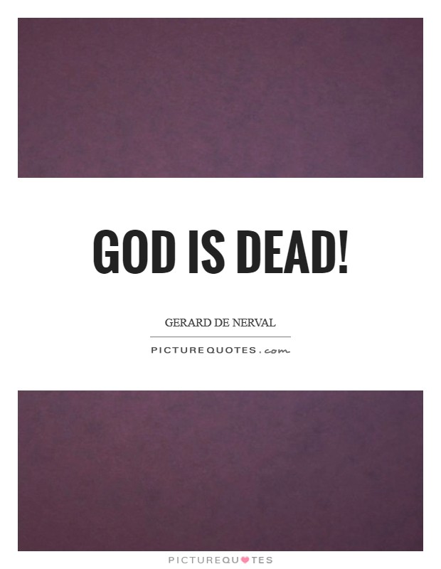 God is dead! Picture Quote #1