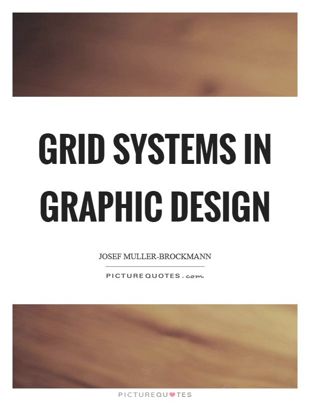Grid systems in graphic design Picture Quote #1