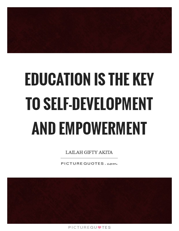 Education is the key to self-development and empowerment Picture Quote #1