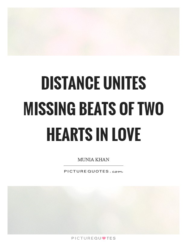 Distance unites missing beats of two hearts in love Picture Quote #1