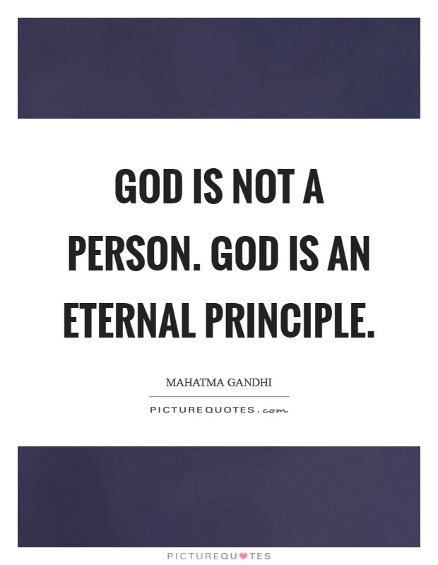 God is not a person. God is an eternal principle. Picture Quote #1