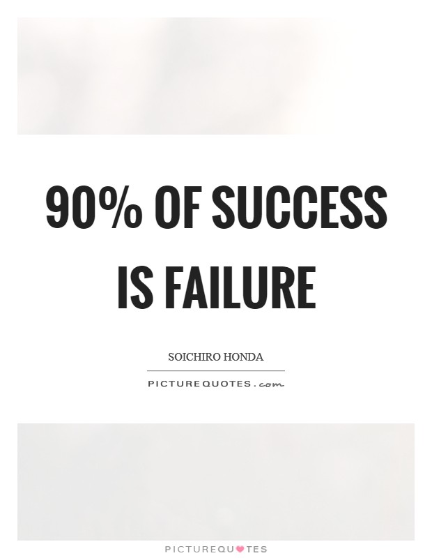 90% of success is failure Picture Quote #1