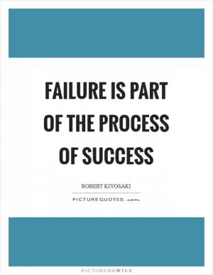 Failure is part of the process of success Picture Quote #1