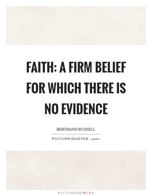 Faith: a firm belief for which there is no evidence Picture Quote #1