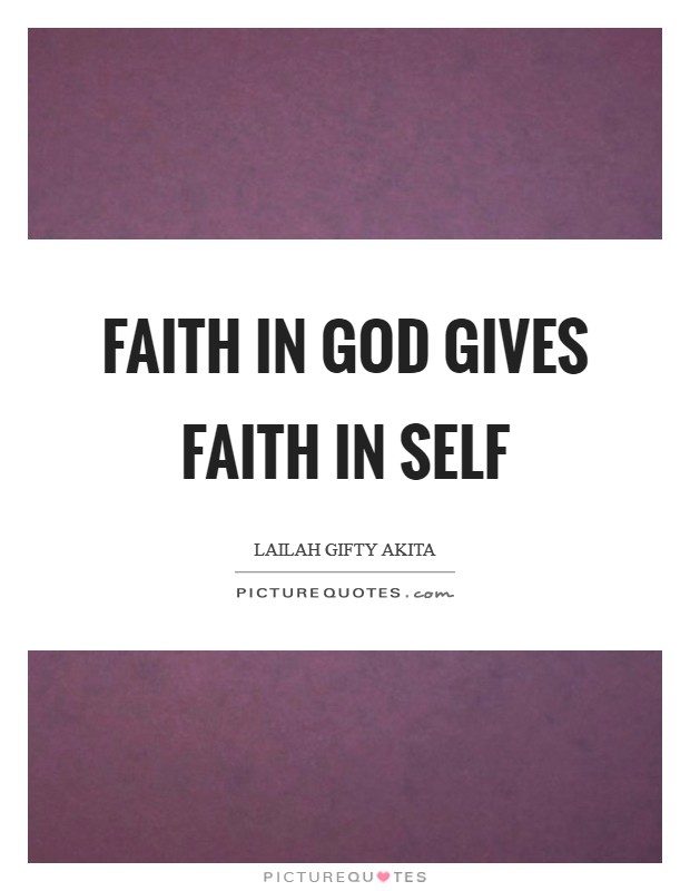 Faith in God gives faith in self Picture Quote #1