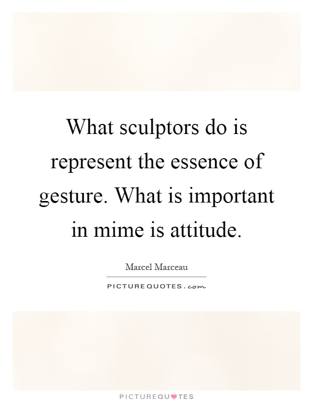 Mime Quotes | Mime Sayings | Mime Picture Quotes