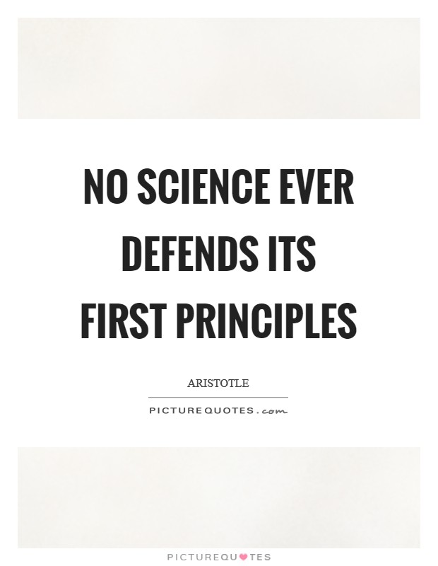 No science ever defends its first principles Picture Quote #1