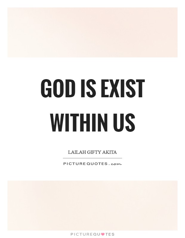 God is exist within us Picture Quote #1