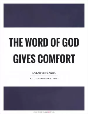 The word of God gives comfort Picture Quote #1