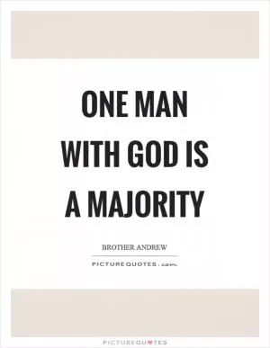 One man with God is a majority Picture Quote #1
