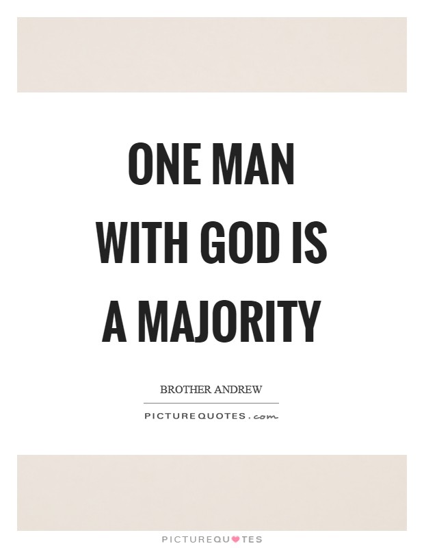 One man with God is a majority Picture Quote #1